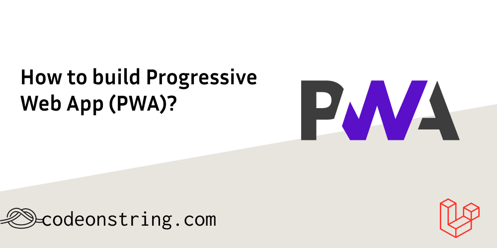 How to build Progressive Web App (PWA)?