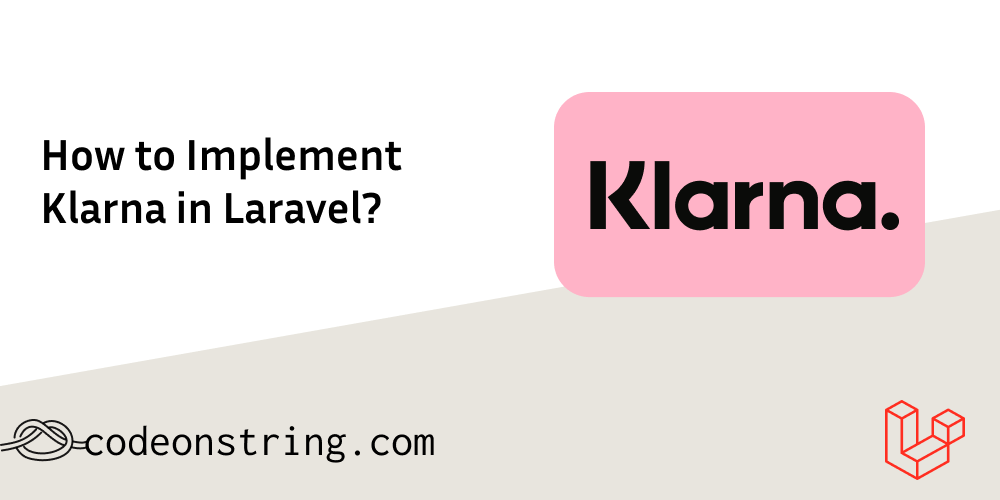 How to Implement Klarna in Laravel?